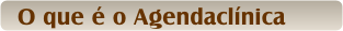 O que é o Agendaclínica